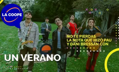 ENTREVISTA | UN VERANO: "Es un delirio hermoso todo lo que nos est� pasando"