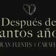 Juan Fuentes y Carafea emocionan con "Despu�s de Tantos A�os"