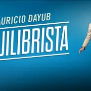 Dayub vuelve a Mendoza con 'El Equilibrista'